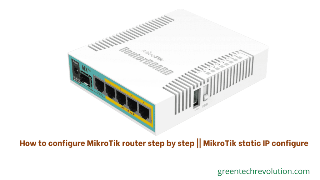 How to configure mikrotik router step by step - MikroTik static IP configure