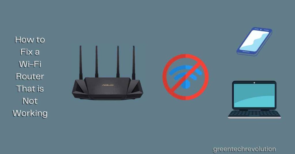 How to Fix a Wi-Fi Router That is Not Working