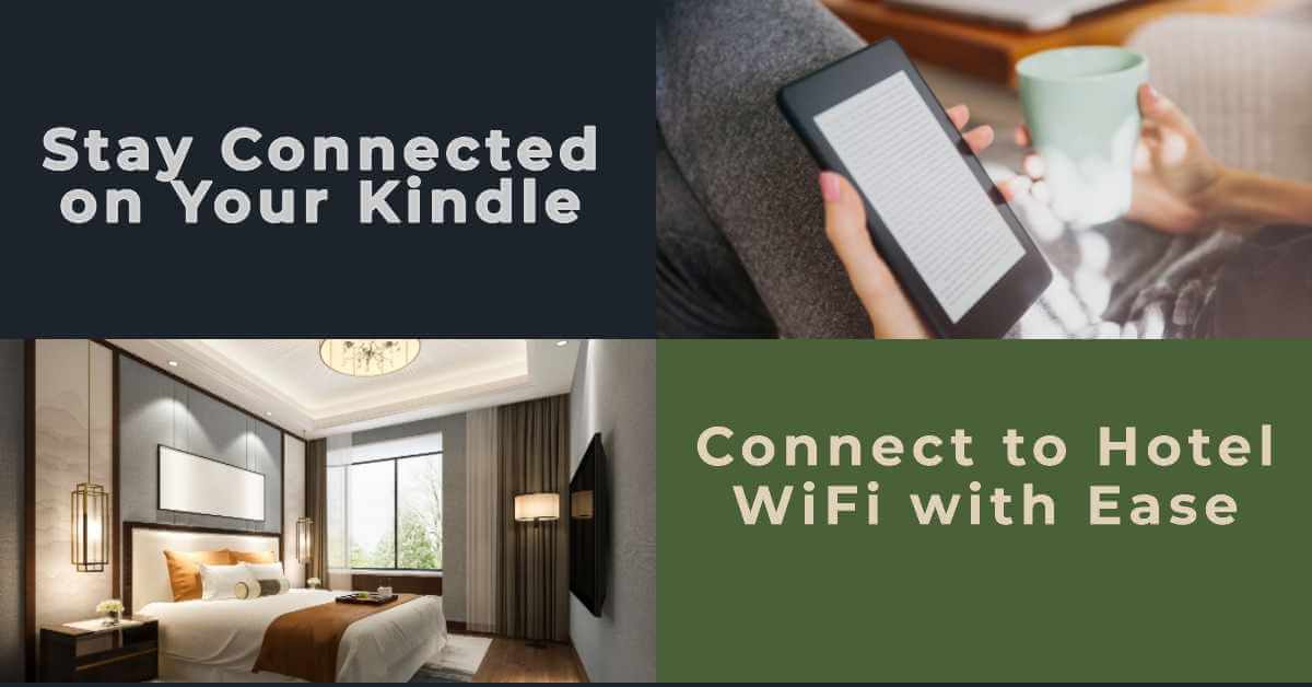 How to Connect Kindle to Hotel WiFi