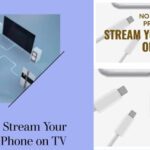 How to Connect iPhone to TV With HDMI Without WiFi: Easy Steps