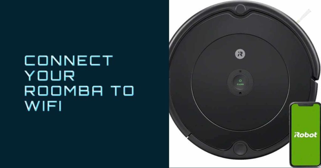 How to Connect iRobot Roomba to WiFi