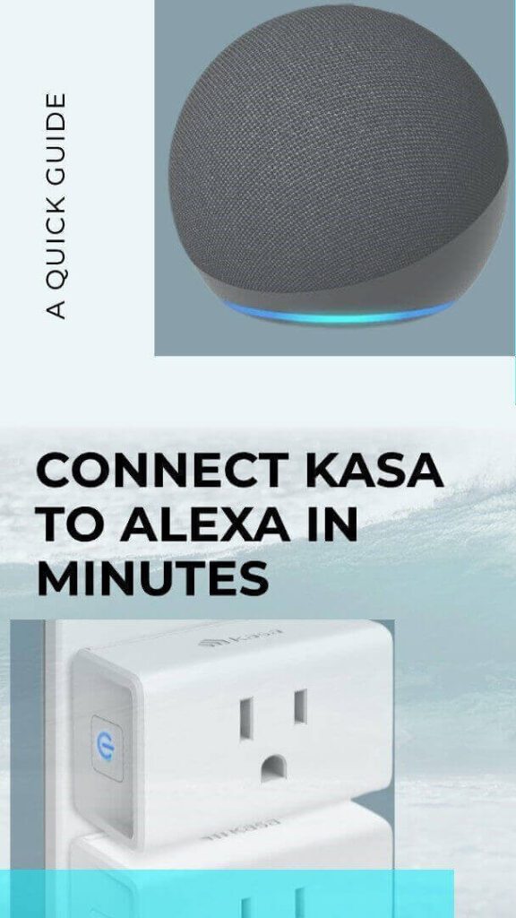 How to Easily Connect Kasa to Alexa A Quick Guide