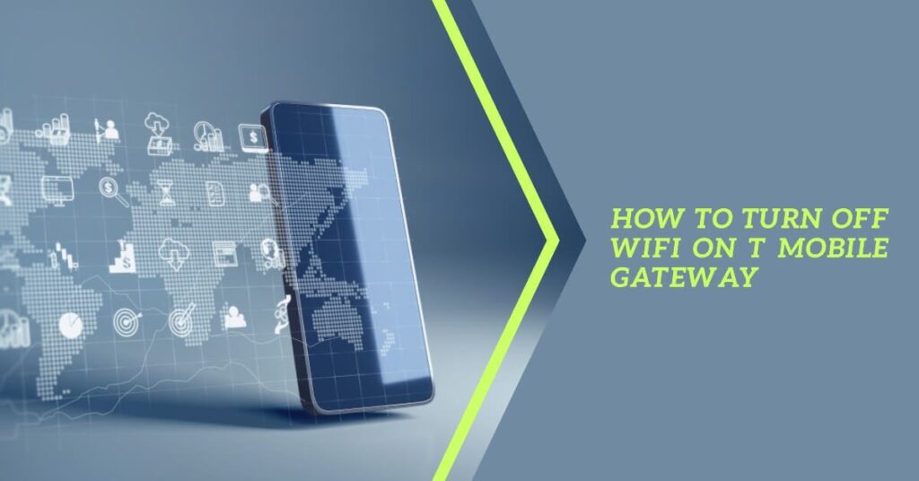 How to turn off WiFi on t mobile gateway