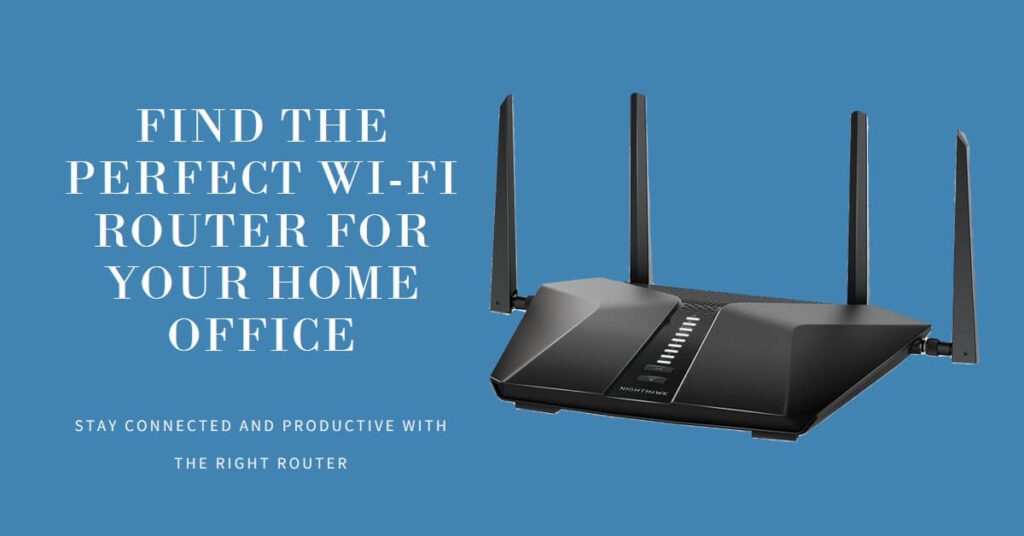 What is the Best Wi-Fi Router for a Home Office