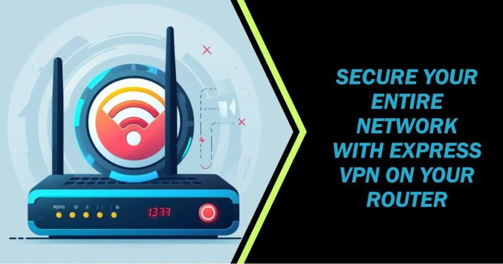 How to install Express VPN on Router