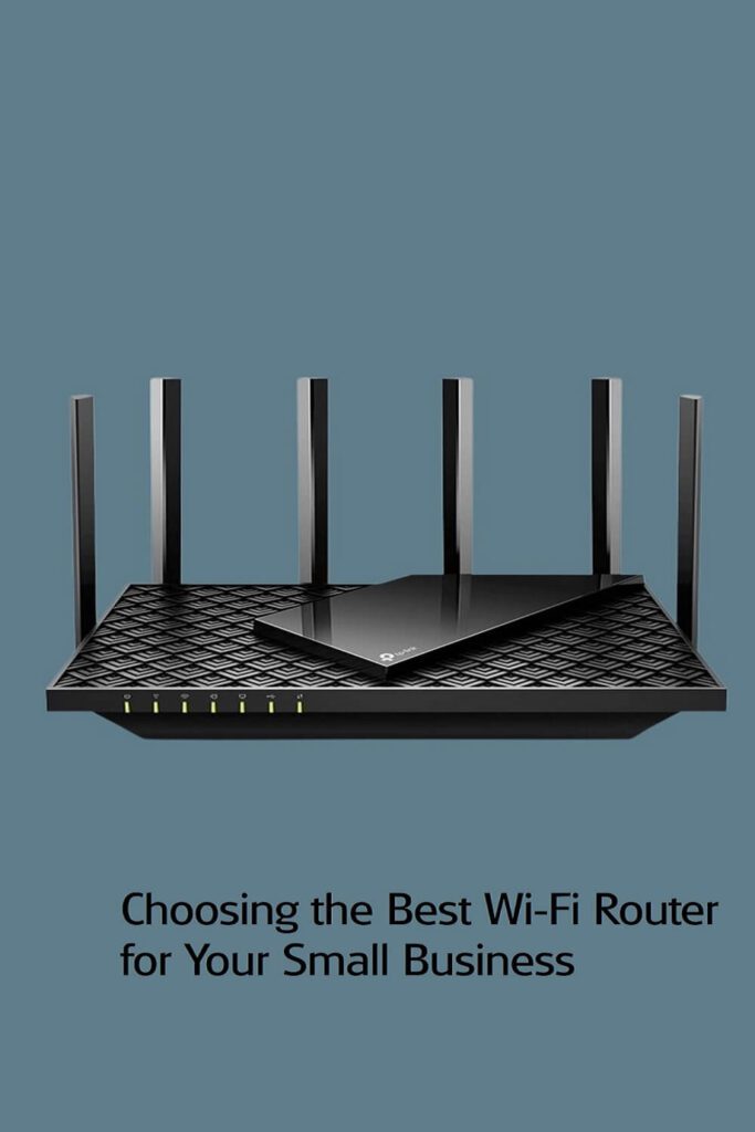 How to Choose the Best Wi-Fi Router for a Small Business